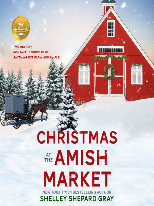 Title details for Christmas at the Amish Market by Shelley Shepard Gray - Wait list